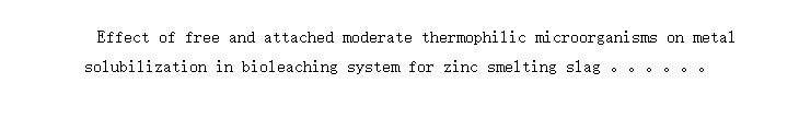 Effect of free and attached moderate thermophilic microorganisms on metal solubilization in bioleaching system for zinc smelting slag under different pH
