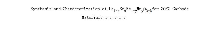 Synthesis and Characterization of La<SUB>1-x</SUB>Sr<SUB>x</SUB>Fe<SUB>1-y</SUB>Mn<SUB>y</SUB>O<SUB>3-</SUB>for SOFC Cathode Materials